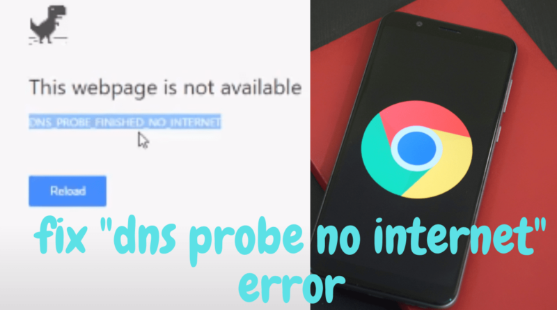 How to fix dns probe no internet error